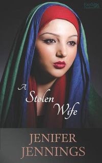 Cover image for A Stolen Wife: A Biblical Historical story featuring an Inspiring Woman