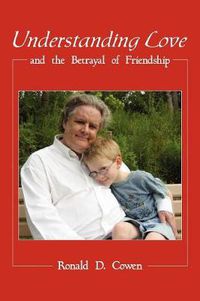 Cover image for Understanding Love and the Betrayal of Friendship