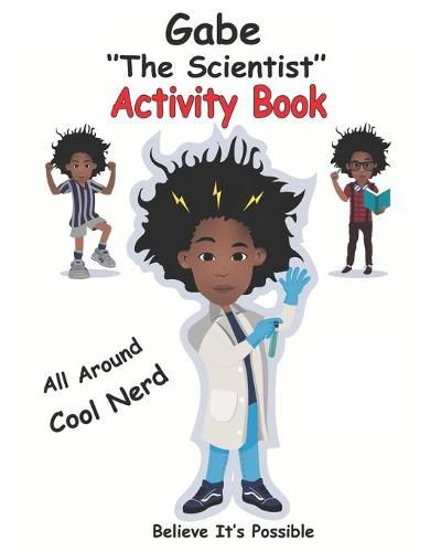 Cover image for Gabe the Scientist Activity Book: Believe It's Possible