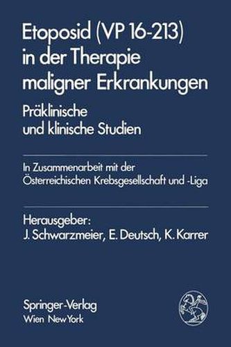 Cover image for Etoposid (VP 16-213) in Der Therapie Maligner Erkrankungen: Praklinische Und Klinische Studien