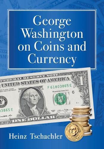 Cover image for George Washington on Coins and Currency