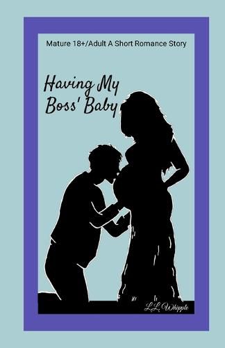 Cover image for Having My Boss' Baby