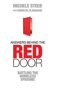 Cover image for Answers Behind The RED DOOR: Battling the Homeless Epidemic