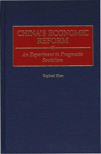 Cover image for China's Economic Reform: An Experiment in Pragmatic Socialism