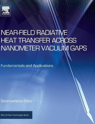 Cover image for Near-Field Radiative Heat Transfer across Nanometer Vacuum Gaps: Fundamentals and Applications