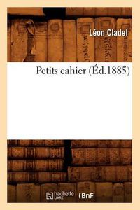 Cover image for Petits Cahier (Ed.1885)