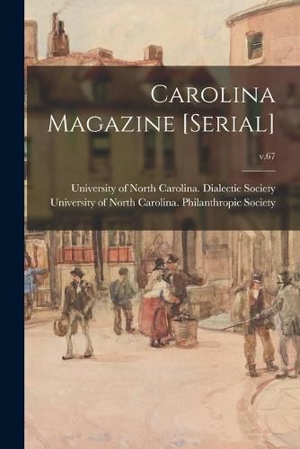 Cover image for Carolina Magazine [serial]; v.67