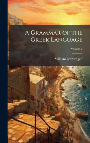 Cover image for A Grammar of the Greek Language