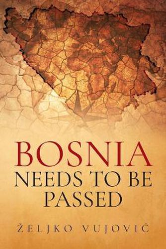 Cover image for BOSNIA NEEDS TO BE PASSED; Aporias of Elijah of Thunder