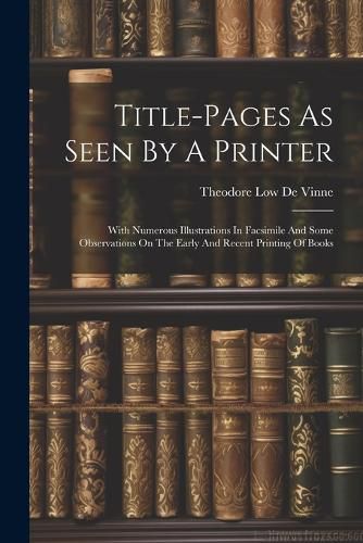 Title-pages As Seen By A Printer