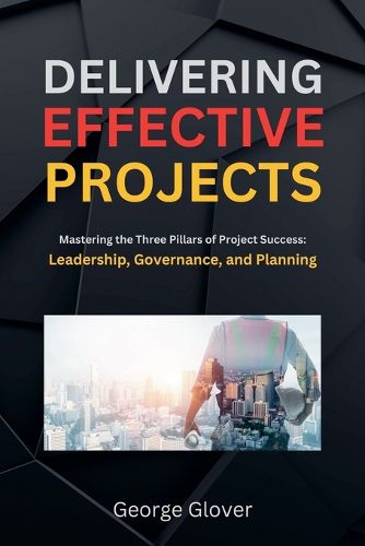 Cover image for Delivering Effective Projects