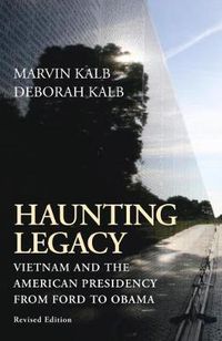 Cover image for Haunting Legacy: Vietnam and the American Presidency from Ford tamao Ob