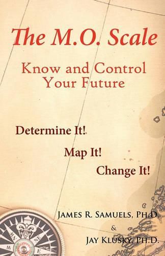 Cover image for The M.O. Scale: Know and Control Your Future