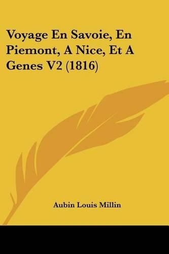 Cover image for Voyage En Savoie, En Piemont, a Nice, Et a Genes V2 (1816)