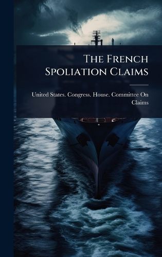 Cover image for The French Spoliation Claims