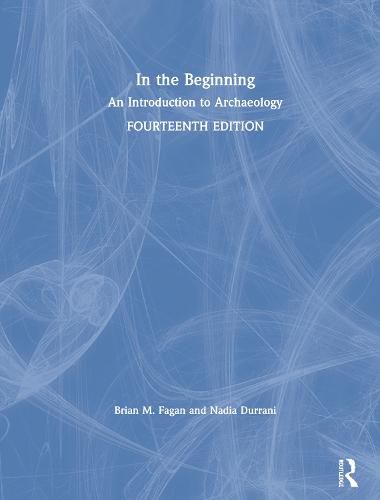 Cover image for In the Beginning: An Introduction to Archaeology