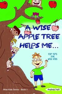 Cover image for A Wise Apple Tree Helps Me...