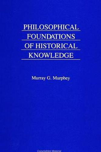 Cover image for Philosophical Foundations of Historical Knowledge