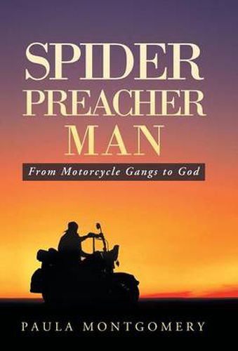 Cover image for Spider Preacher Man: From Motorcycle Gangs to God