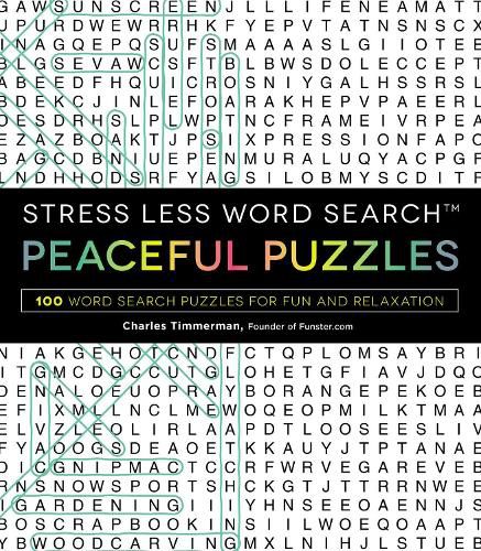Stress Less Word Search - Peaceful Puzzles: 100 Word Search Puzzles for Fun and Relaxation