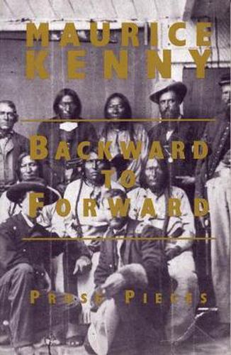 Backward to Forward: Prose Pieces