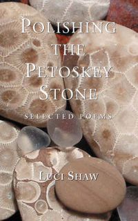 Cover image for Polishing the Petoskey Stone: Selected Poems