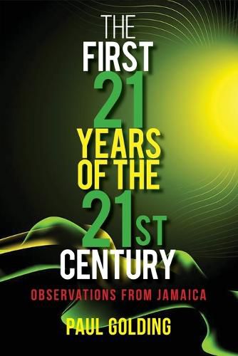 Cover image for The First 21 Years of the 21st Century: Observations from Jamaica