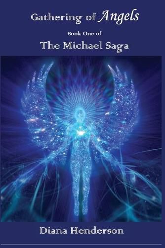 Cover image for Gathering of Angels: Book 1 of The Michael Saga