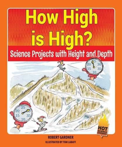 How High Is High?: Science Projects with Height and Depth