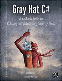 Cover image for Gray Hat C: A Hacker's Guide to Creating and Automating Security Tools