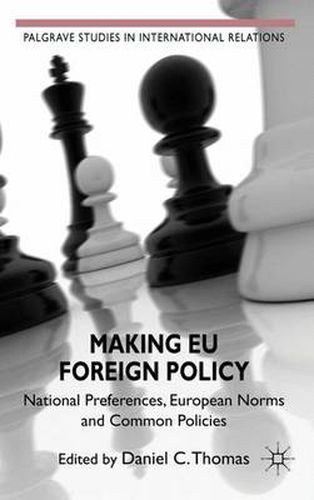 Cover image for Making EU Foreign Policy: National Preferences, European Norms and Common Policies