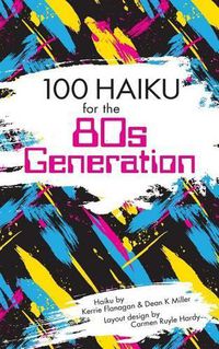 Cover image for 100 Haiku for the 80s Generation