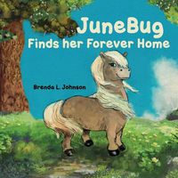 Cover image for JuneBug Finds Her Forever Home