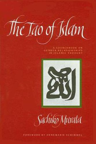 Cover image for The Tao of Islam: A Sourcebook on Gender Relationships in Islamic Thought