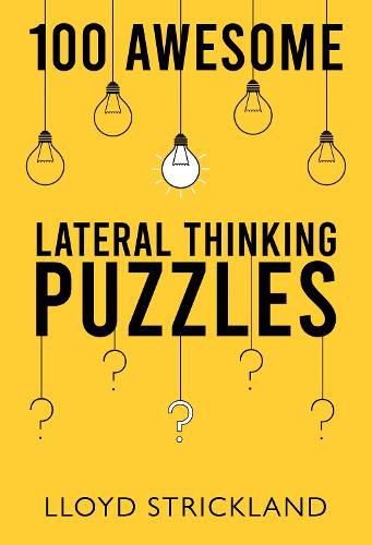 Cover image for 100 Awesome Lateral Thinking Puzzles