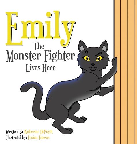 Cover image for Emily the Monster Fighter Lives Here
