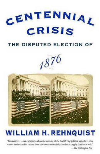 Cover image for Centennial Crisis: The Disputed Election of 1876