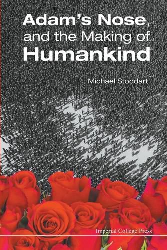 Cover image for Adam's Nose, And The Making Of Humankind