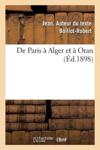 Cover image for de Paris A Alger Et A Oran