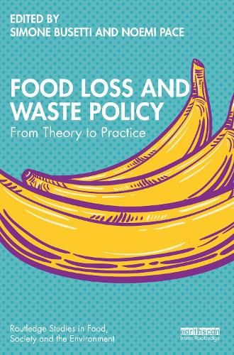 Cover image for Food Loss and Waste Policy: From Theory to Practice
