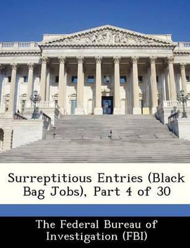 Cover image for Surreptitious Entries (Black Bag Jobs), Part 4 of 30