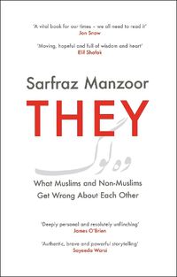 Cover image for They: What Muslims and Non-Muslims Get Wrong About Each Other