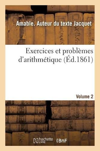 Exercices Et Problemes d'Arithmetique. Volume 2