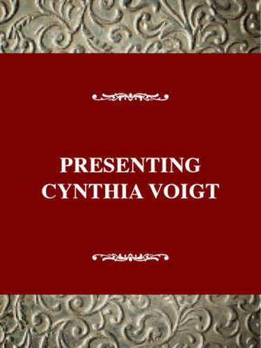 Presenting Cynthia Voigt