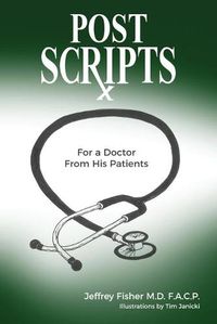 Cover image for Postscripts: For a Doctor From His Patients