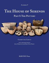 Cover image for The House of Serenos, Part I: The Pottery (Amheida V)