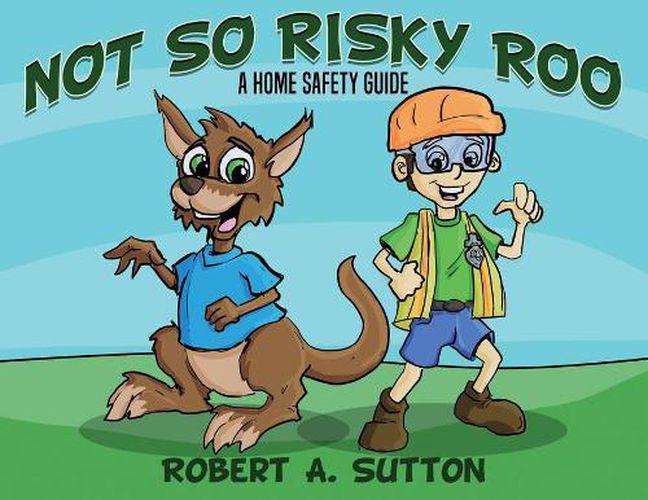 Cover image for Not So Risky Roo: A Home Safety Guide