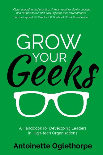 Cover image for Grow Your Geeks: A Handbook for Developing Leaders in High-Tech Organisations