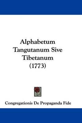 Cover image for Alphabetum Tangutanum Sive Tibetanum (1773)