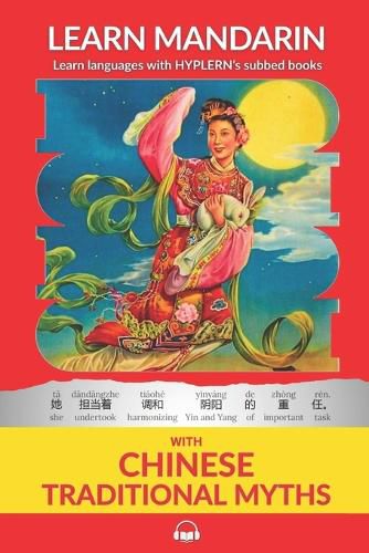 Cover image for Learn Mandarin with Traditional Chinese Myths: Interlinear Mandarin to English